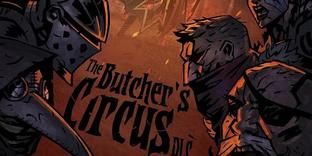 Darkest Dungeon получит многопользовательское дополнение The Butcher’s Circus